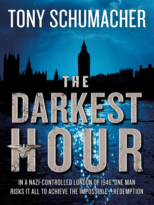 Title details for The Darkest Hour by Tony Schumacher - Available